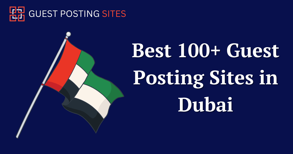 Guest Posting Sites In Dubai