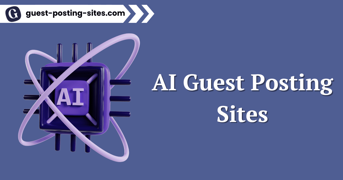 AI Guest Posting Sites