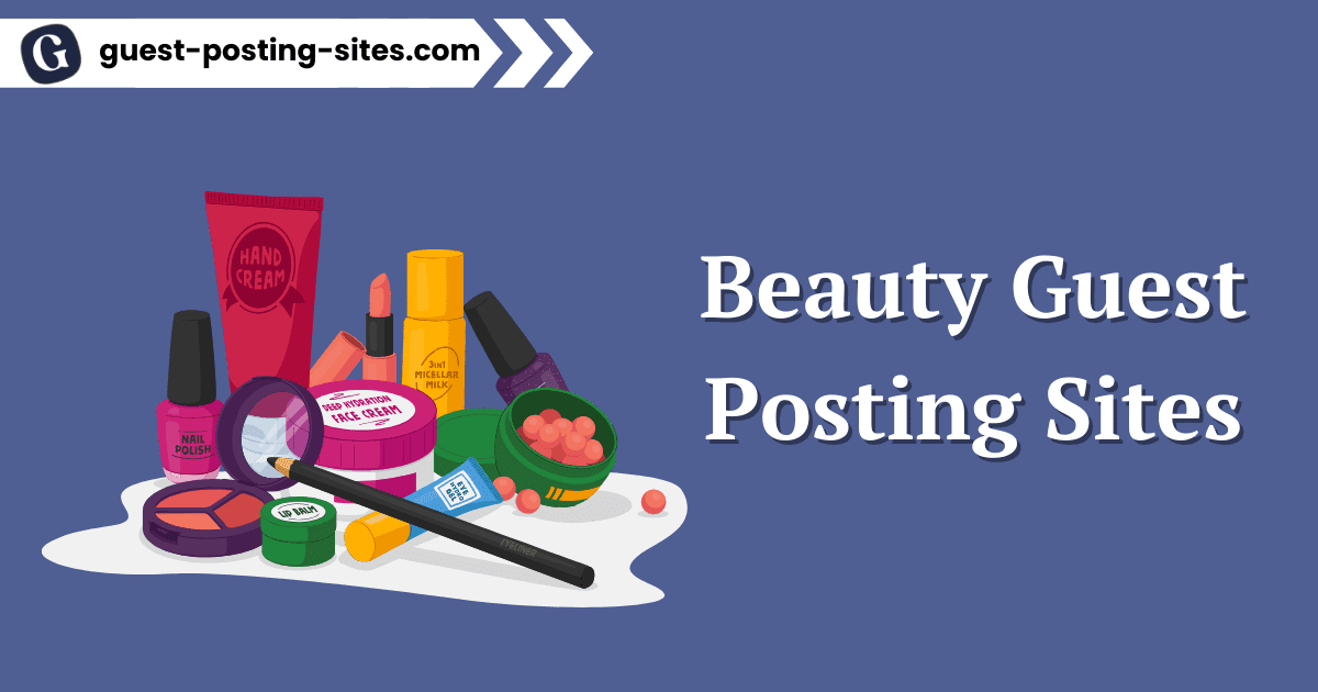 Beauty Guest Posting Sites