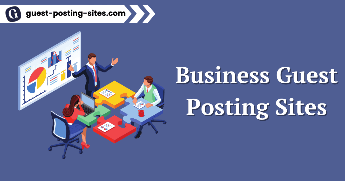 Business Guest Posting Sites