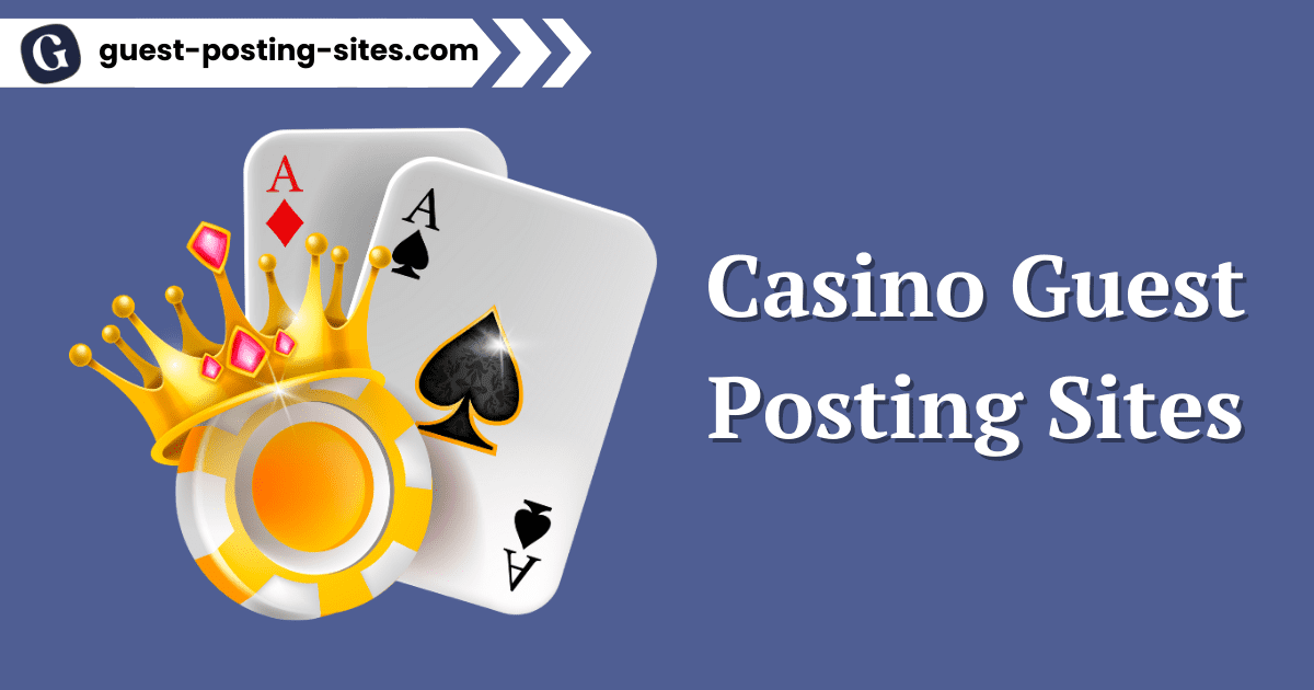 Casino Guest Posting Sites