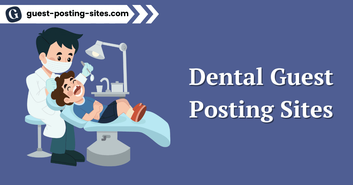 Dental Guest Posting Sites