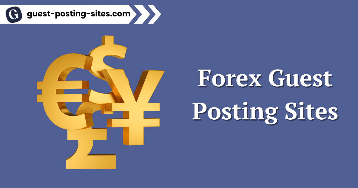 Forex Guest Posting Sites
