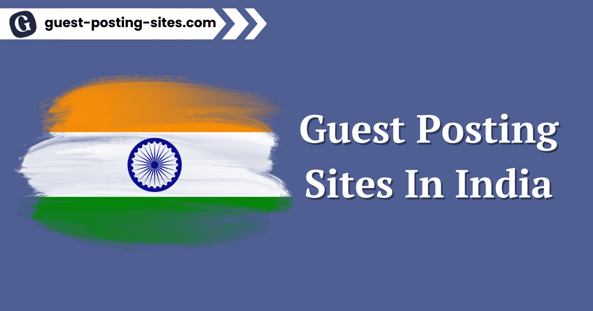 Guest Posting Sites in India