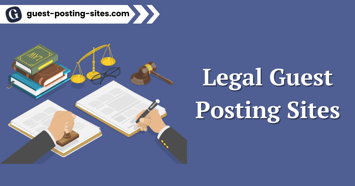 Legal Guest Posting Sites