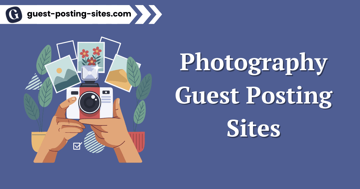 Photography Guest Posting Sites