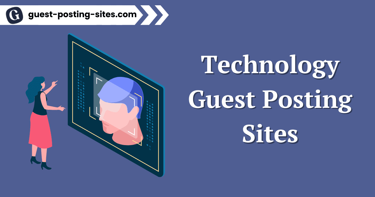 Technology Guest Posting Sites