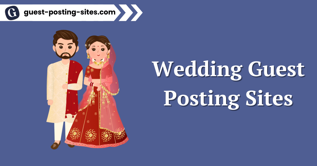 Wedding Guest Posting Sites